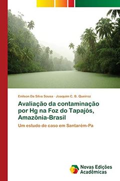 portada Avaliação da Contaminação por hg na foz do Tapajós, Amazônia-Brasil: Um Estudo de Caso em Santarém-Pa