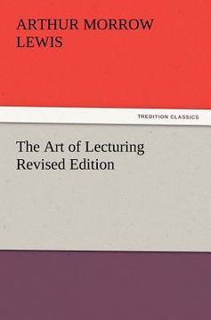 portada the art of lecturing revised edition (en Inglés)