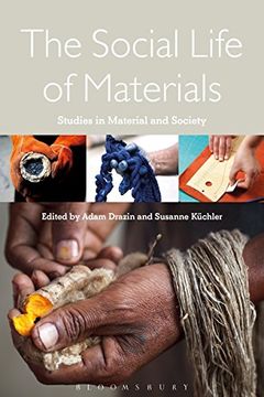 portada The Social Life of Materials: Studies in Materials and Society (en Inglés)