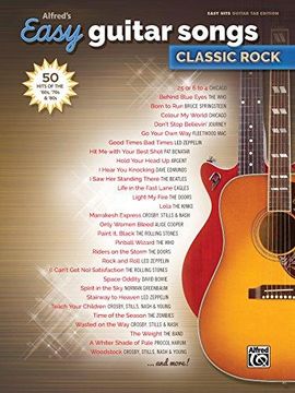 portada Alfred's Easy Guitar Songs - Classic Rock: 50 Hits Of The '60s, '70s & '80s (en Inglés)