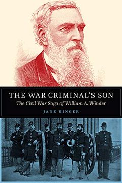 portada The war Criminal's Son: The Civil war Saga of William a. Winder (in English)