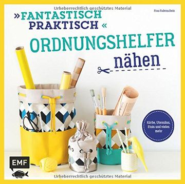 portada Fantastisch Praktisch - Ordnungshelfer Nähen: Körbe, Utensilos, Etuis und Vieles Mehr (in German)