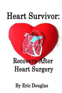portada Heart Survivor: Recovery After Heart Surgery (en Inglés)