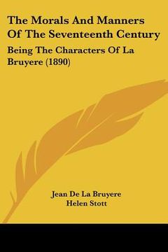 portada the morals and manners of the seventeenth century: being the characters of la bruyere (1890) (in English)