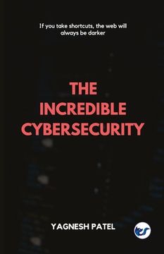 portada The Incredible Cybersecurity (en Inglés)
