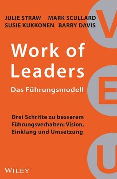 portada Work of Leaders - das Führungsmodell: Drei Schritte zu Besserem Führungsverhalten - Vision, Einklang und Umsetzung (en Alemán)