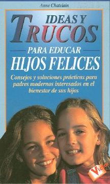 portada ideas y trucos para educar hijos felices (in Spanish)