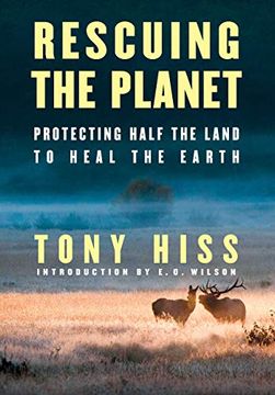 portada Rescuing the Planet: Protecting Half the Land to Heal the Earth