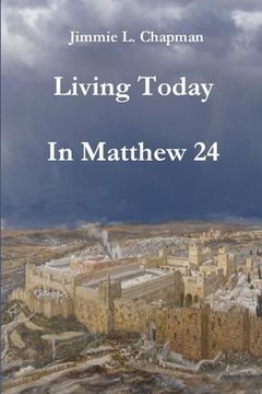 portada Living Today In Matthew 24 (en Inglés)