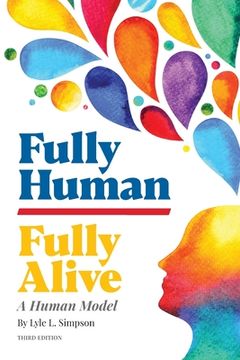 portada Fully Human/Fully Alive: A Human Model (en Inglés)