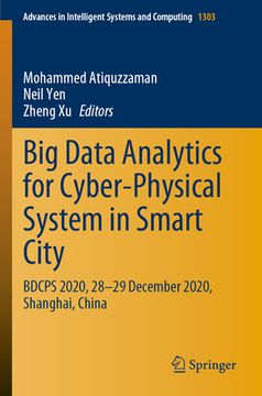 portada Big Data Analytics for Cyber-Physical System in Smart City: Bdcps 2020, 28-29 December 2020, Shanghai, China (in English)