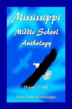 portada mississippi middle school anthology: horn lake, mississippi (en Inglés)