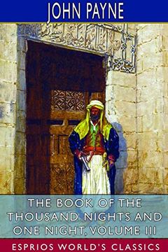 portada The Book of the Thousand Nights and one Night, Volume iii (Esprios Classics) 