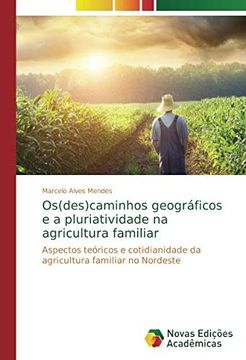 portada Os(Des)Caminhos Geográficos e a Pluriatividade na Agricultura Familiar (en Portugués)