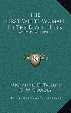 portada the first white woman in the black hills: as told by herself