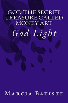 portada God the Secret Treasure Called Money Art: God Light