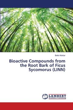 portada Bioactive Compounds from the Root Bark of Ficus Sycomorus (LINN) (en Inglés)