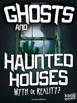 portada Ghosts And Haunted Houses: Myth Or Reality? (en Inglés)