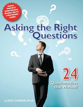 portada Asking the Right Questions: 24 Questionnaires that Worked! (en Inglés)