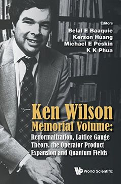 portada Ken Wilson Memorial Volume: Renormalization, Lattice Gauge Theory, the Operator Product Expansion and Quantum Fields (en Inglés)