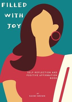 portada Filled with Joy: Self Reflection and Positive Affirmation (en Inglés)