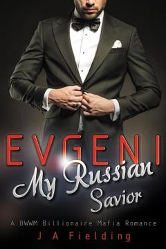 portada Evgeni, My Russian Savior: A BWWM Billionaire Mafia Romance (en Inglés)