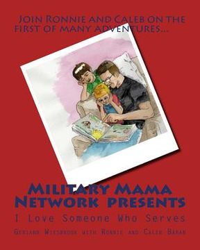 portada MilitaryMamaNetwork Presents: I Love Someone Who Serves (en Inglés)