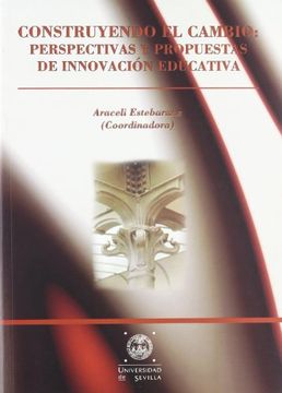 portada Construyendo el Cambio: Perspectivas y Propuestas de Innovación Educativa (in Spanish)