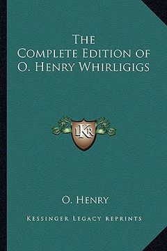 portada the complete edition of o. henry whirligigs (en Inglés)