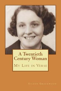 portada A Twentieth Century Woman: My Life in Verse (en Inglés)