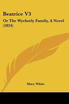 portada beatrice v3: or the wycherly family, a novel (1824)