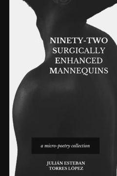 portada Ninety-Two Surgically Enhanced Mannequins: A Micro-Poetry Collection