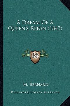 portada a dream of a queen's reign (1843) (en Inglés)