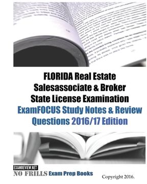 portada FLORIDA Real Estate Salesassociate & Broker State License Examination ExamFOCUS Study Notes & Review Questions 2016/17 Edition (en Inglés)