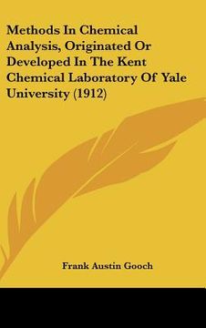 portada methods in chemical analysis, originated or developed in the kent chemical laboratory of yale university (1912)