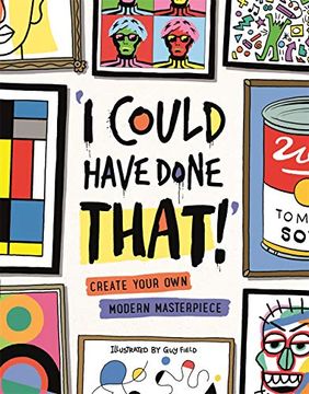 portada I Could Have Done That!: Create Your Own Modern Masterpiece