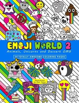 portada Emoji World 2 (Coloring Book): Animals, Unicorns, and Dessert OMG (Volume 2)