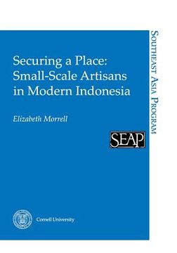 portada securing a place: small-scale artisans in modern indonesia