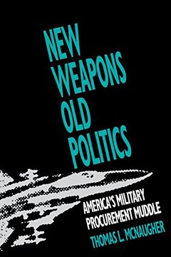 portada New Weapons, old Politics: America's Military Procurement Muddle (in English)