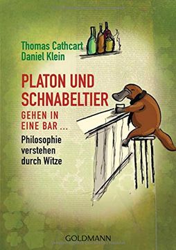 portada Platon und Schnabeltier Gehen in Eine Bar. Philosophie Verstehen Durch Witze (in German)