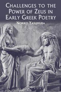portada challenges to the power of zeus in early greek poetry (en Inglés)