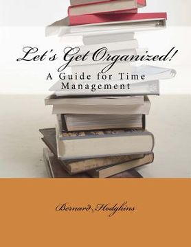 portada Let's Get Organized! A Guide for Time Management (en Inglés)