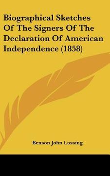 portada biographical sketches of the signers of the declaration of american independence (1858) (en Inglés)