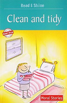 portada Clean and Tidy - Read & Shine (Read and Shine: Moral Readers) (en Inglés)
