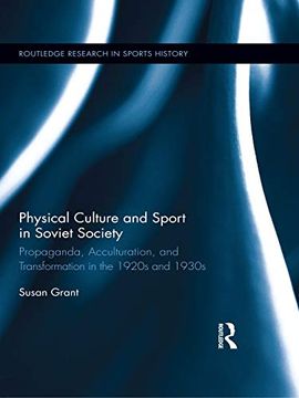 portada Physical Culture and Sport in Soviet Society (Routledge Research in Sports History) (en Inglés)