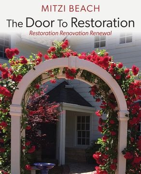 portada The Door To Restoration: Restoration Renovation Renewal (en Inglés)