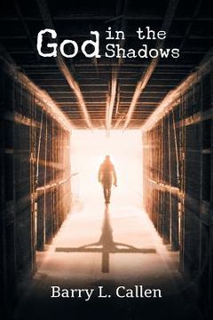 portada God in the Shadows: Finding God in the Back Alleys of Our Scary Lives (en Inglés)