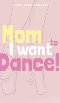 portada Mom I want to dance!