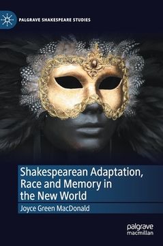 portada Shakespearean Adaptation, Race and Memory in the New World 