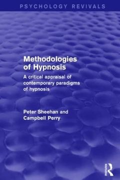 portada Methodologies of Hypnosis (Psychology Revivals): A Critical Appraisal of Contemporary Paradigms of Hypnosis (en Inglés)